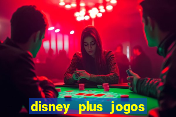 disney plus jogos de futebol